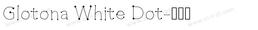 Glotona White Dot字体转换